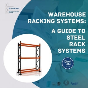 Warehouse Racking Systems: Guide to Steel Rack Systems